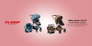 Ev Shop Bebek Arabası Modelleri Fiyatları
